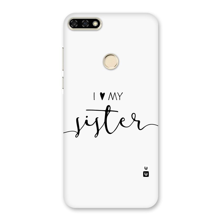 Love My Sister Back Case for Honor 7A