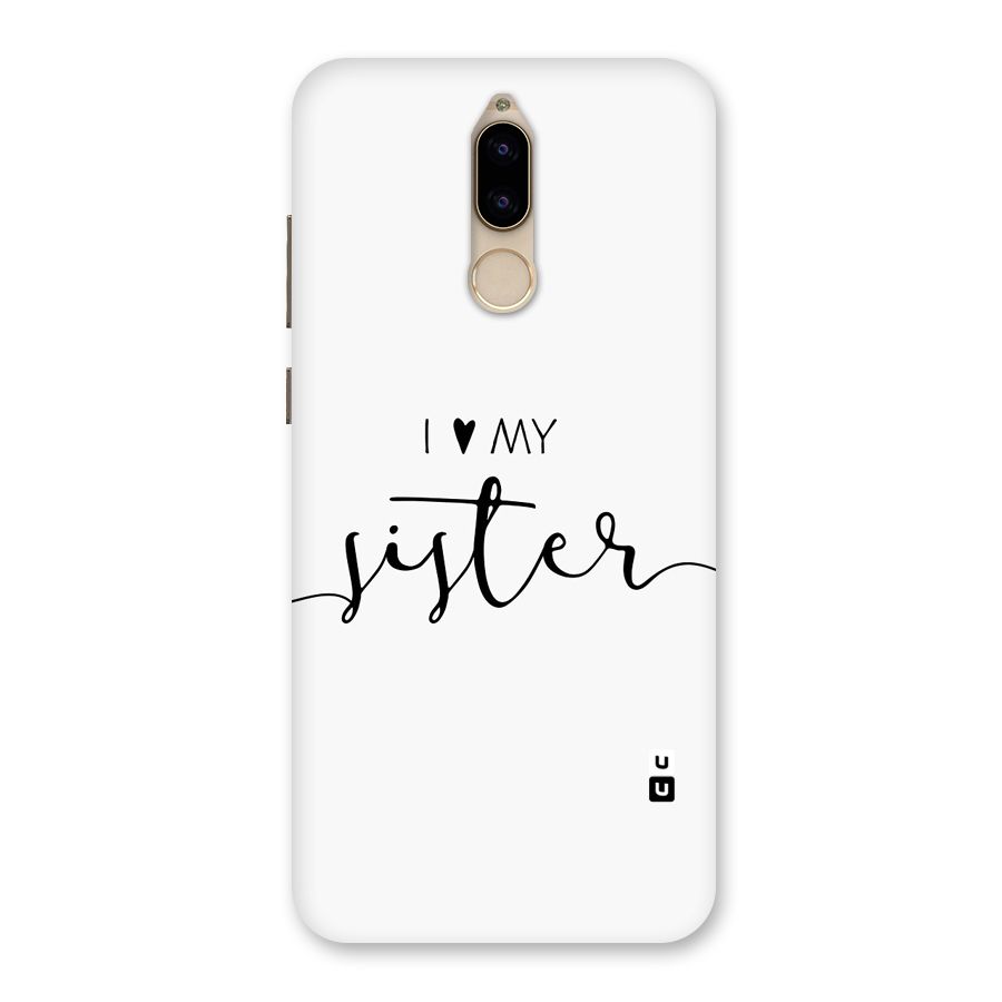 Love My Sister Back Case for Honor 9i
