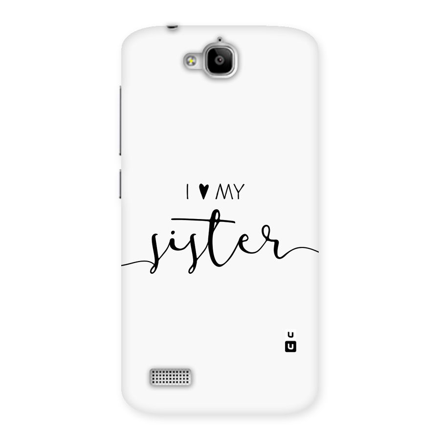 Love My Sister Back Case for Honor Holly