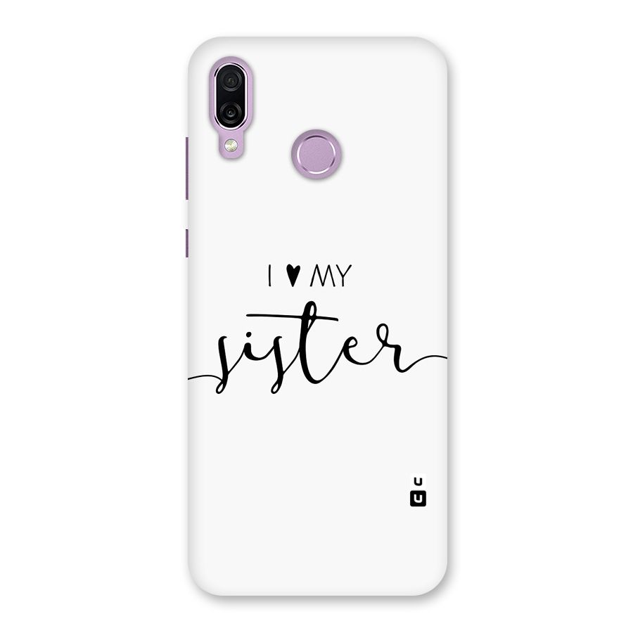 Love My Sister Back Case for Honor Play
