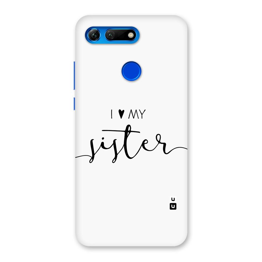 Love My Sister Back Case for Honor View 20