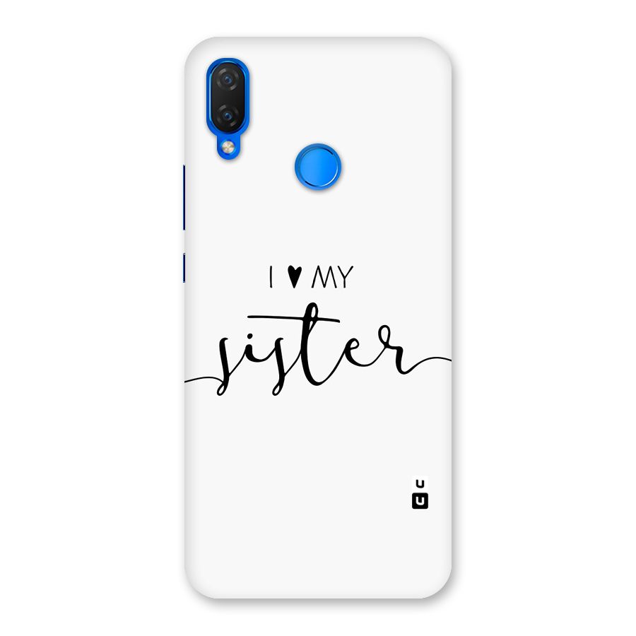 Love My Sister Back Case for Huawei P Smart+