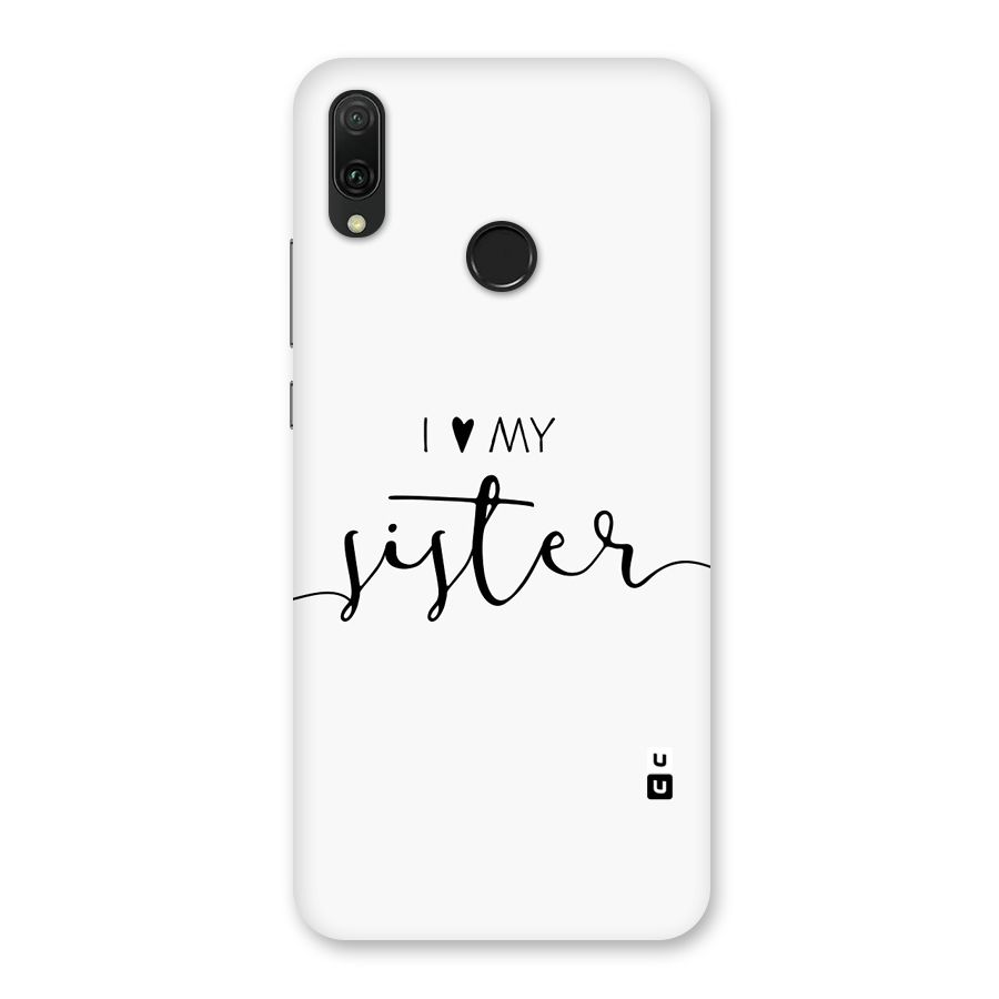 Love My Sister Back Case for Huawei Y9 (2019)