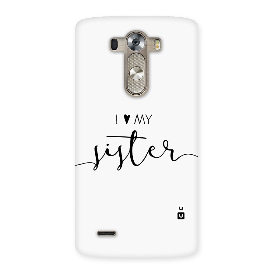 Love My Sister Back Case for LG G3