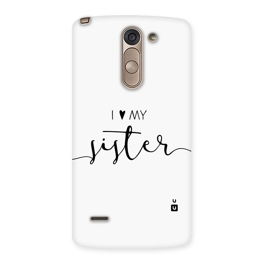 Love My Sister Back Case for LG G3 Stylus