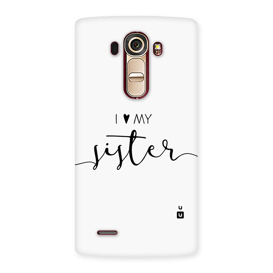 Love My Sister Back Case for LG G4