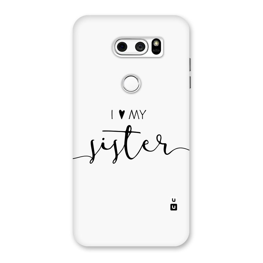 Love My Sister Back Case for LG V30