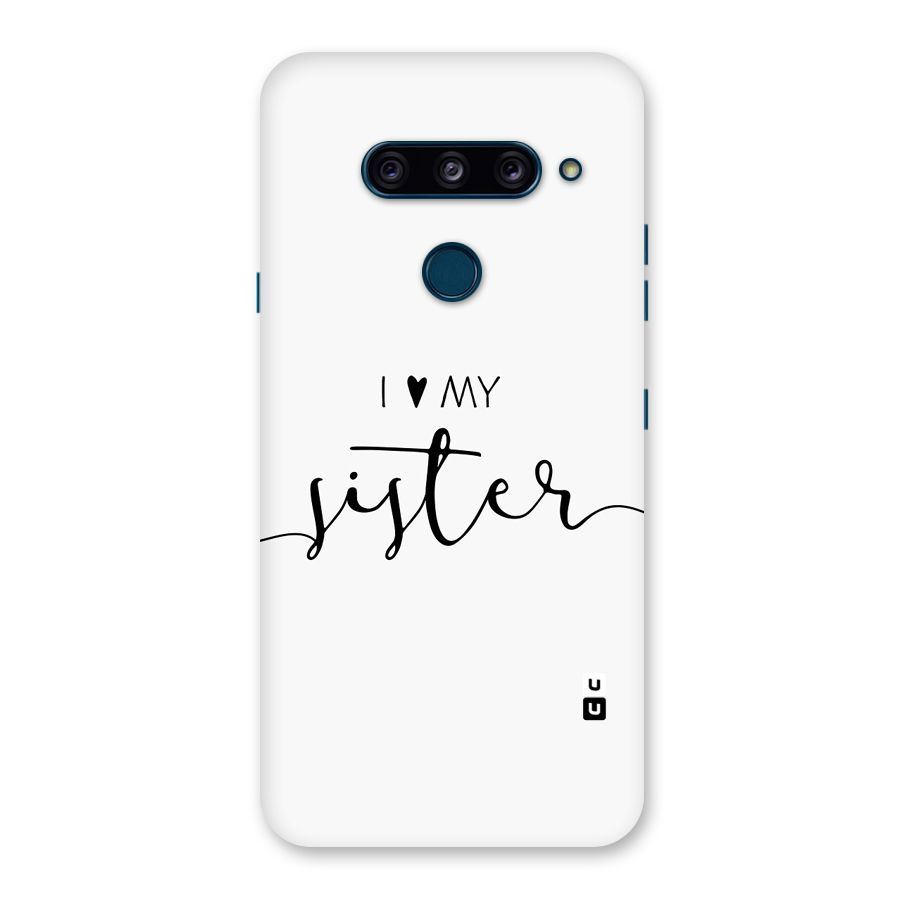 Love My Sister Back Case for LG  V40 ThinQ