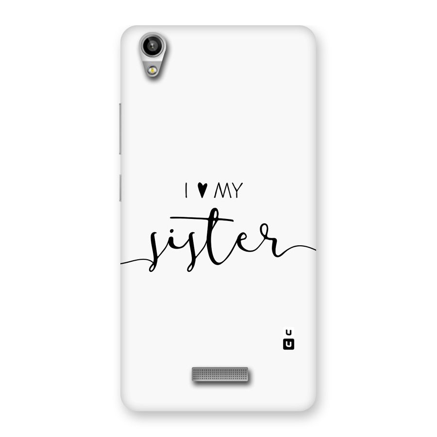 Love My Sister Back Case for Lava Pixel V1