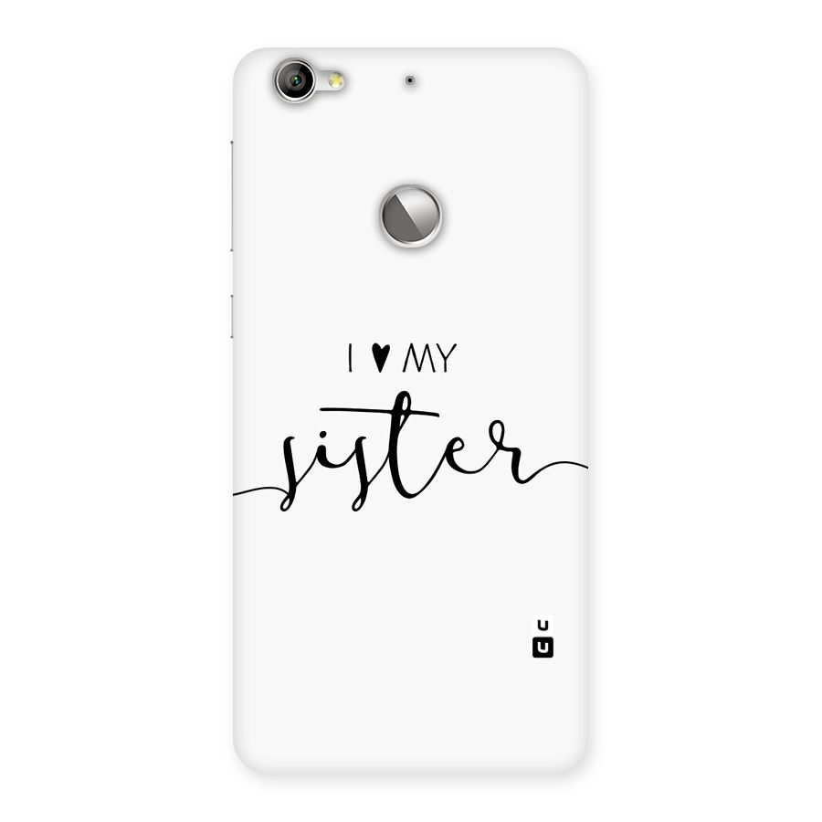 Love My Sister Back Case for Le 1S