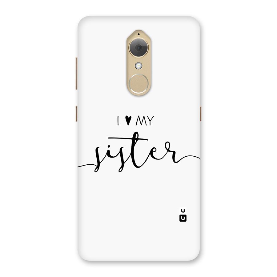 Love My Sister Back Case for Lenovo K8