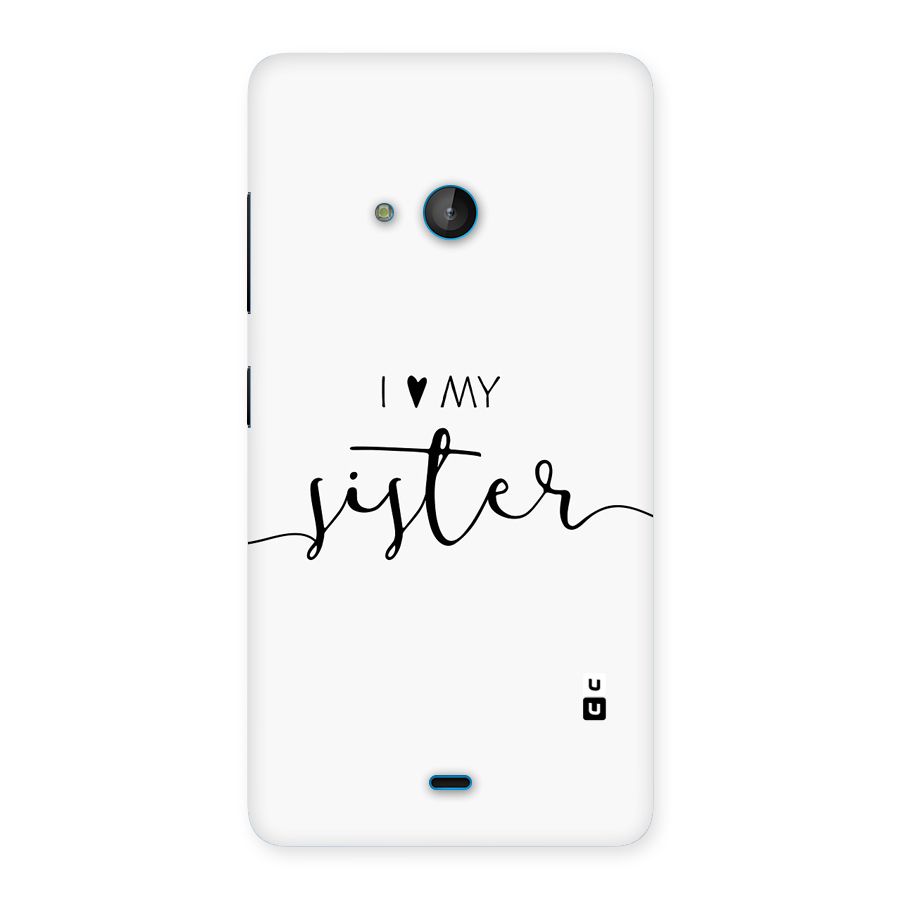 Love My Sister Back Case for Lumia 540