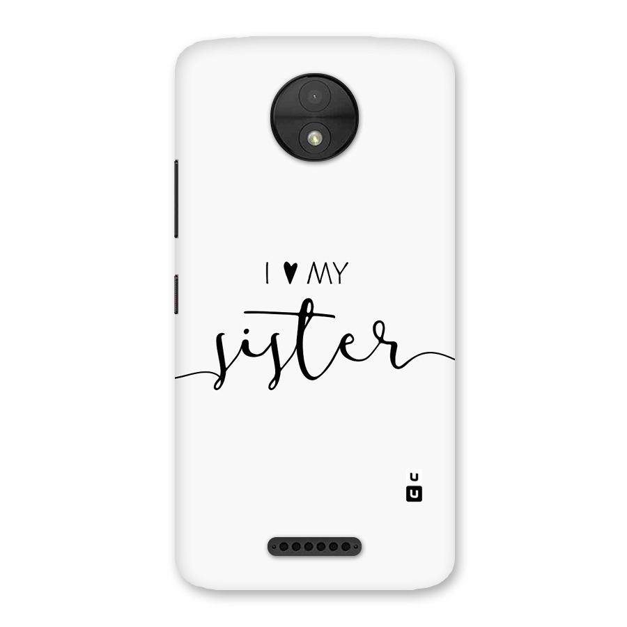 Love My Sister Back Case for Moto C
