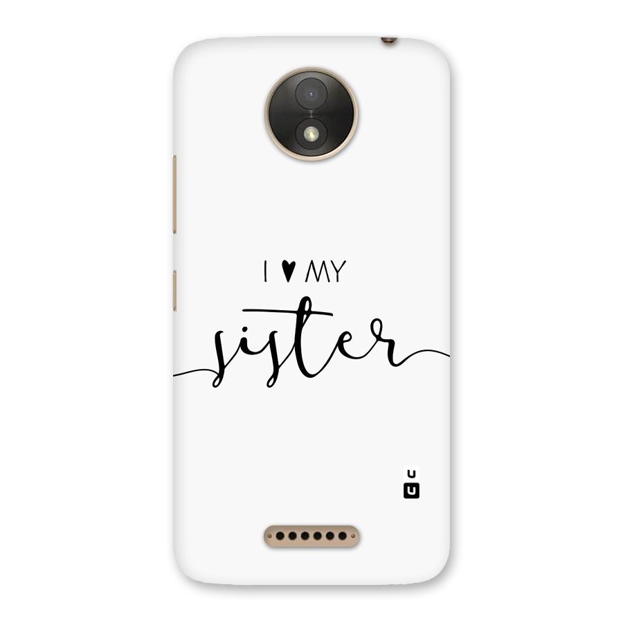 Love My Sister Back Case for Moto C Plus
