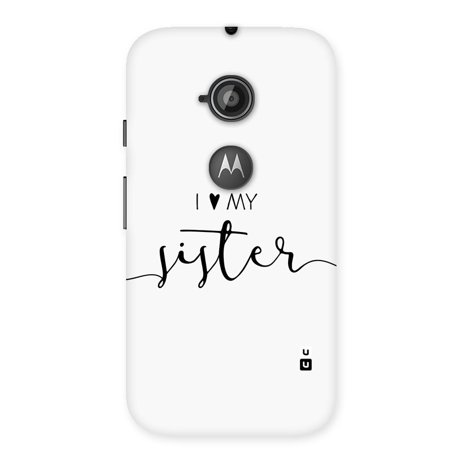 Love My Sister Back Case for Moto E 2nd Gen
