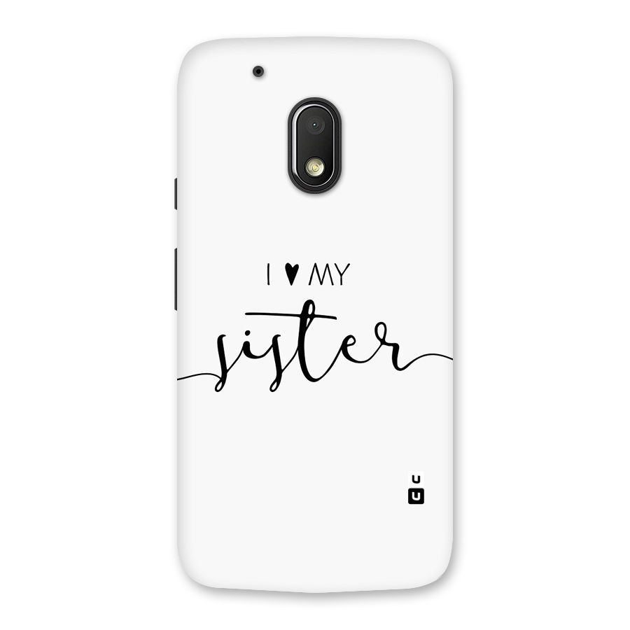 Love My Sister Back Case for Moto G4 Play