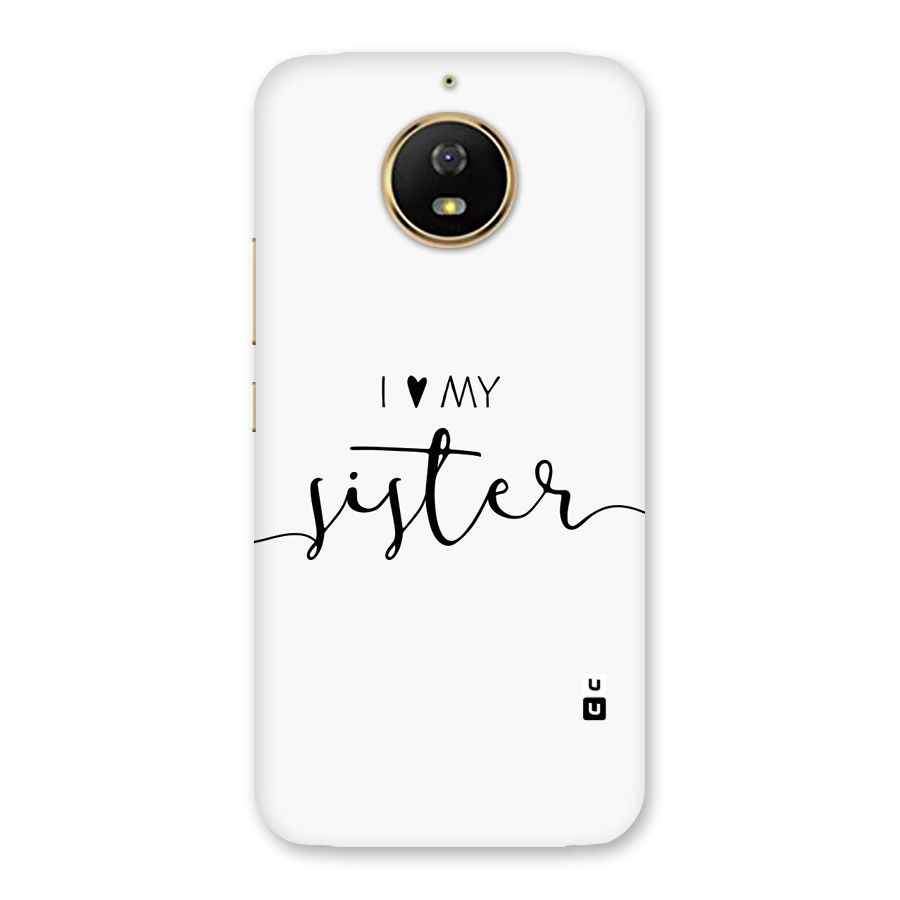 Love My Sister Back Case for Moto G5s