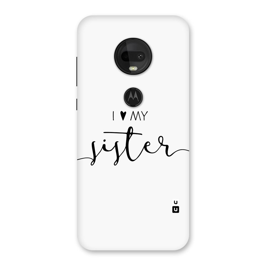 Love My Sister Back Case for Moto G7