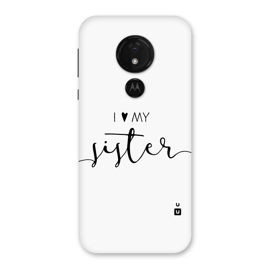 Love My Sister Back Case for Moto G7 Power