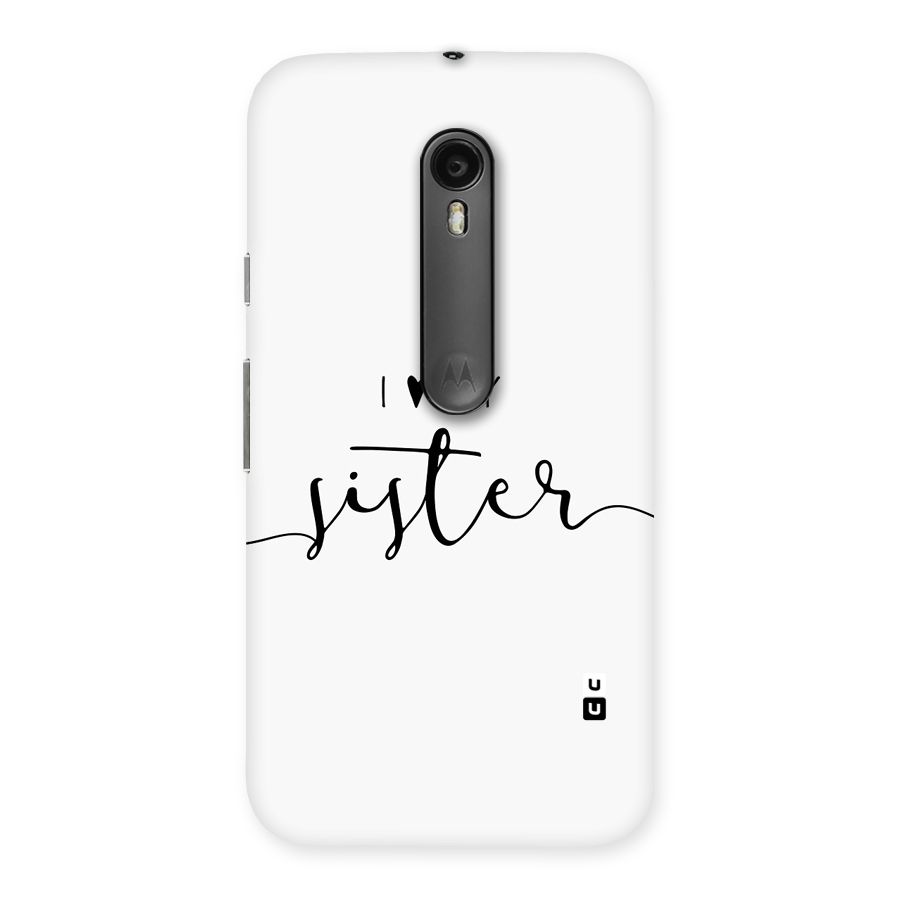 Love My Sister Back Case for Moto G Turbo