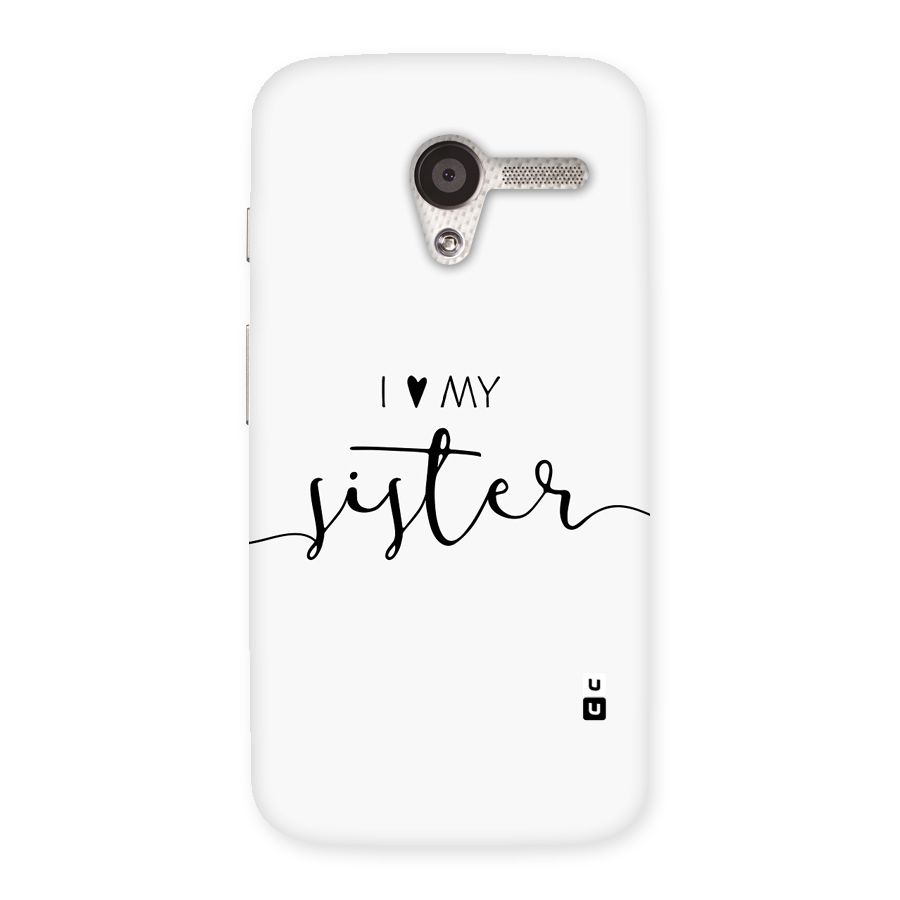 Love My Sister Back Case for Moto X