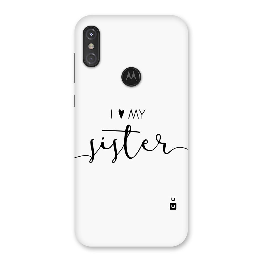 Love My Sister Back Case for Motorola One Power