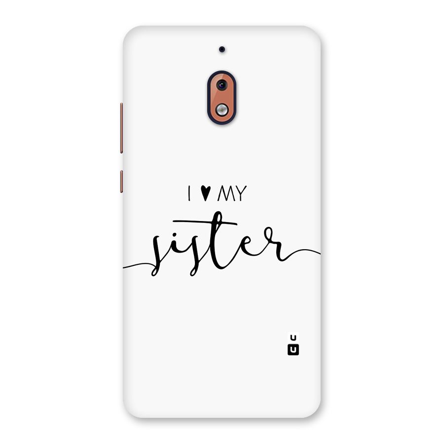Love My Sister Back Case for Nokia 2.1