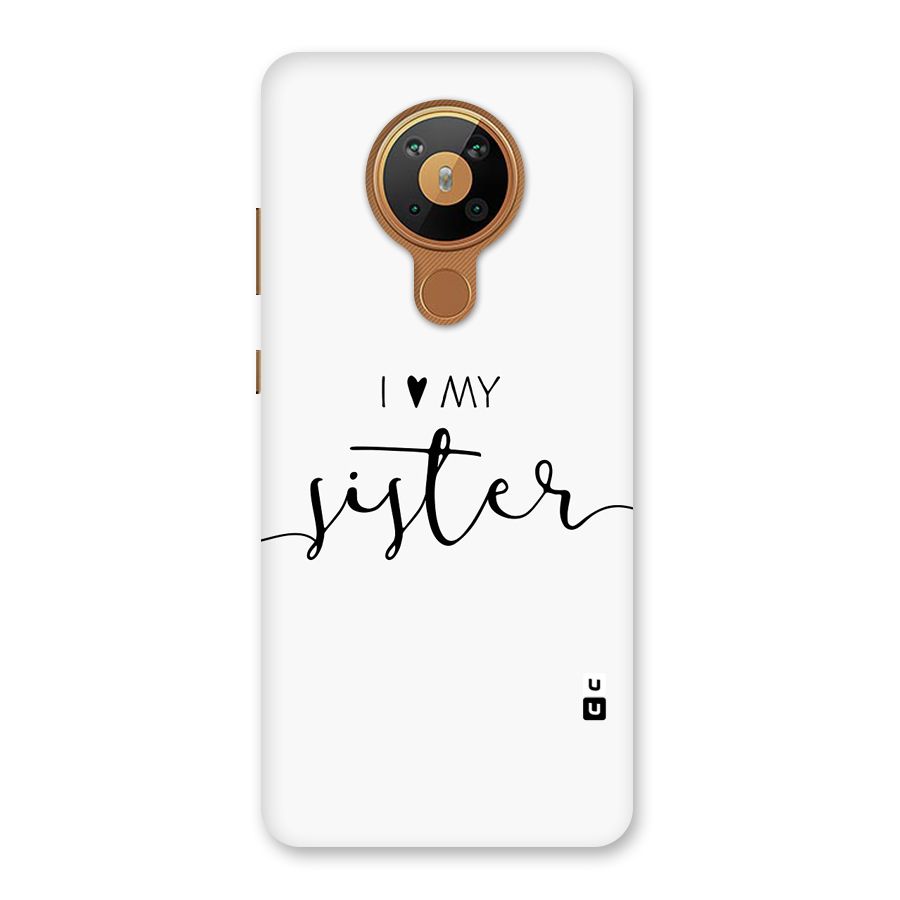 Love My Sister Back Case for Nokia 5.3