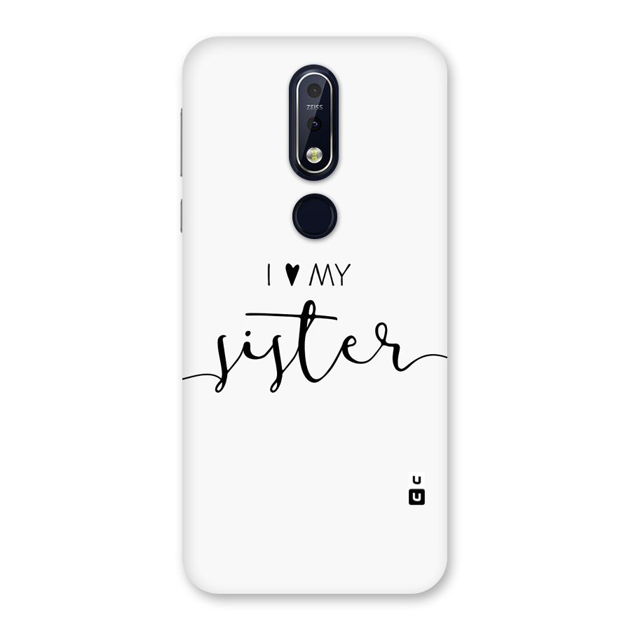 Love My Sister Back Case for Nokia 7.1