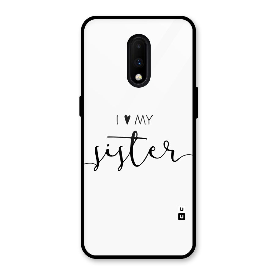Love My Sister Glass Back Case for OnePlus 7