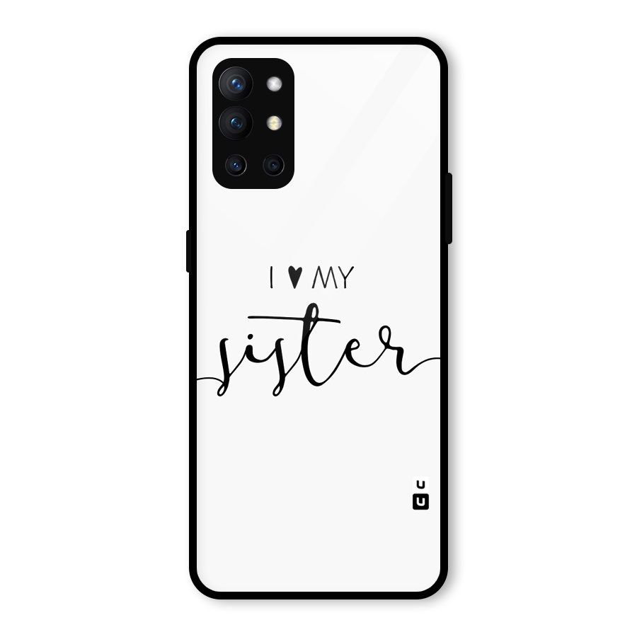 Love My Sister Glass Back Case for OnePlus 9R