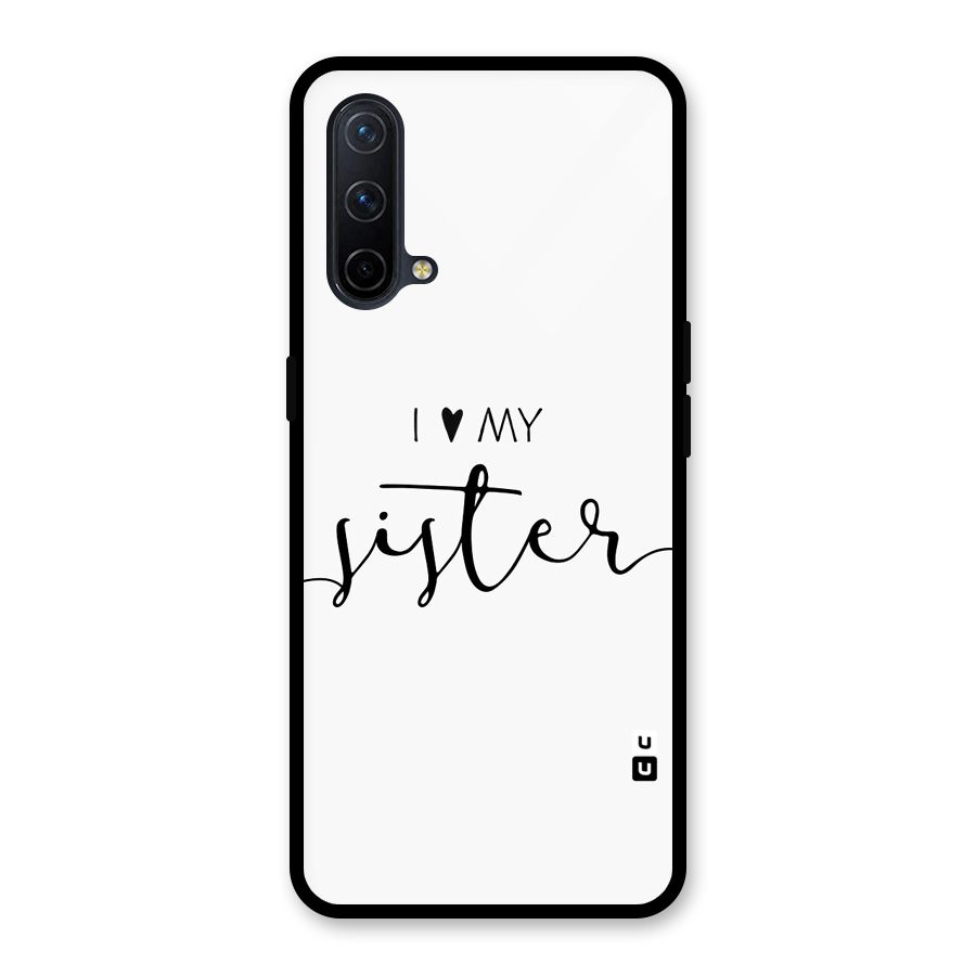 Love My Sister Glass Back Case for OnePlus Nord CE 5G