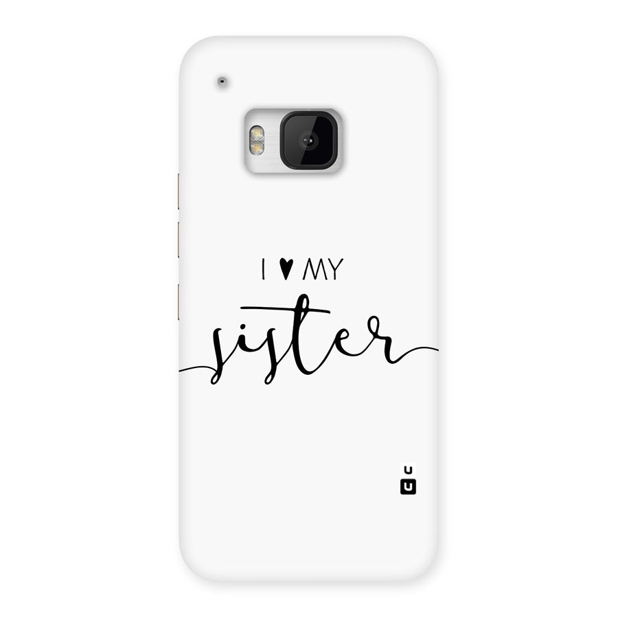 Love My Sister Back Case for One M9