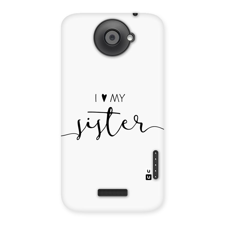 Love My Sister Back Case for One X