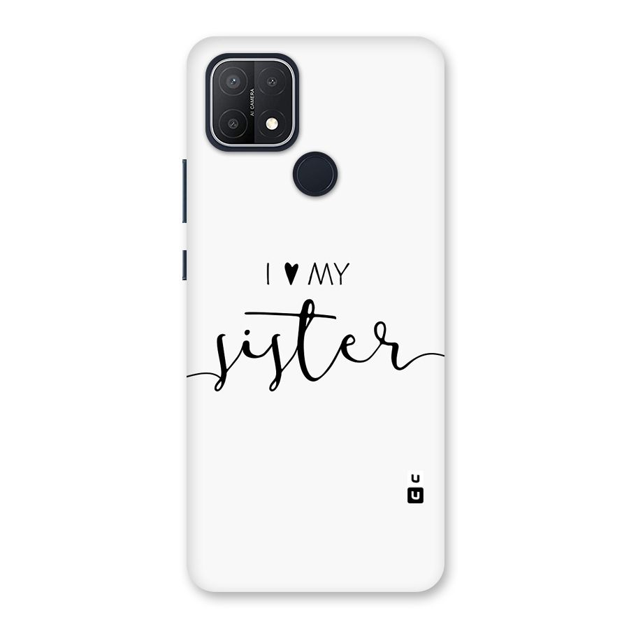 Love My Sister Back Case for Oppo A15