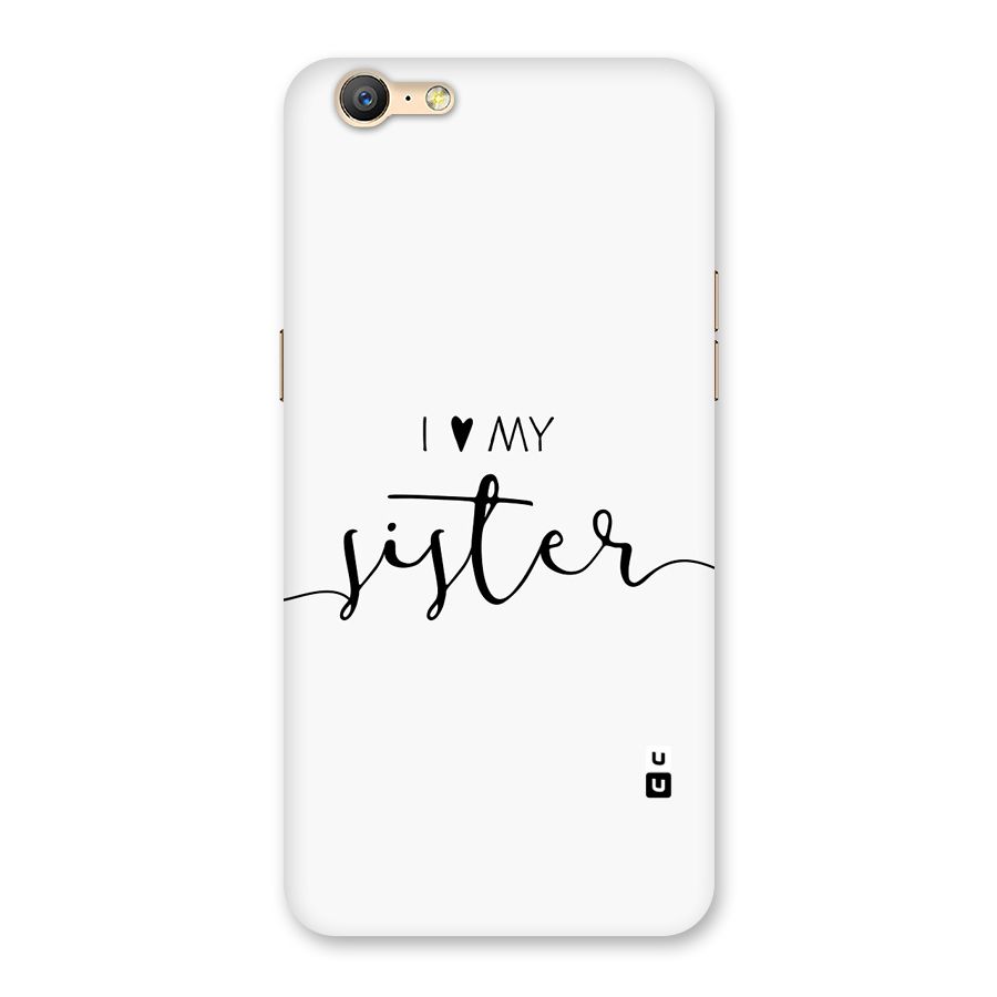 Love My Sister Back Case for Oppo A57
