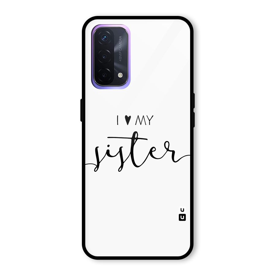 Love My Sister Glass Back Case for Oppo A74 5G