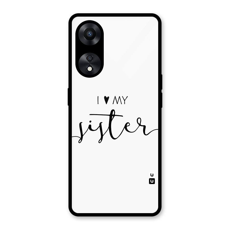 Love My Sister Glass Back Case for Oppo A78