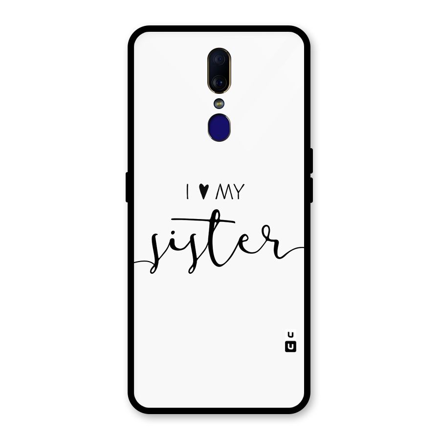 Love My Sister Glass Back Case for Oppo F11