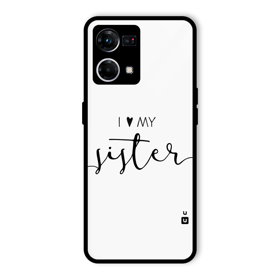 Love My Sister Glass Back Case for Oppo F21 Pro 4G