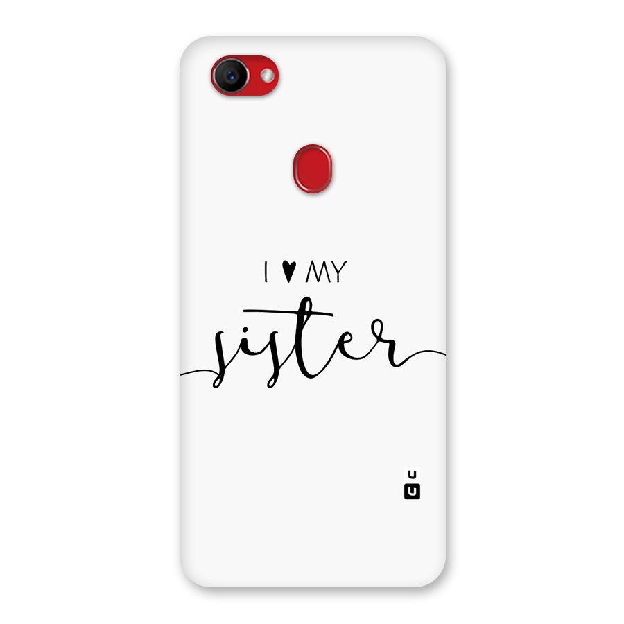 Love My Sister Back Case for Oppo F7