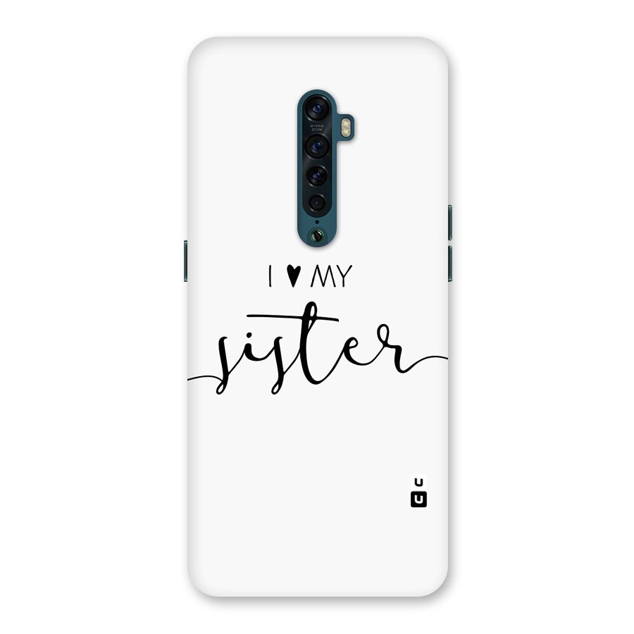 Love My Sister Back Case for Oppo Reno2