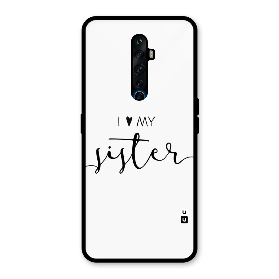 Love My Sister Glass Back Case for Oppo Reno2 Z
