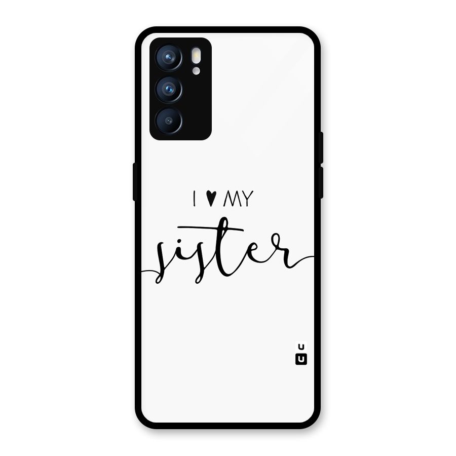 Love My Sister Glass Back Case for Oppo Reno6 5G