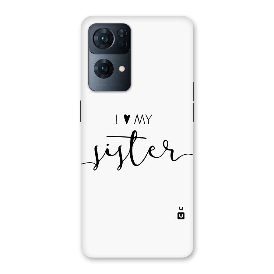 Love My Sister Back Case for Oppo Reno7 Pro 5G