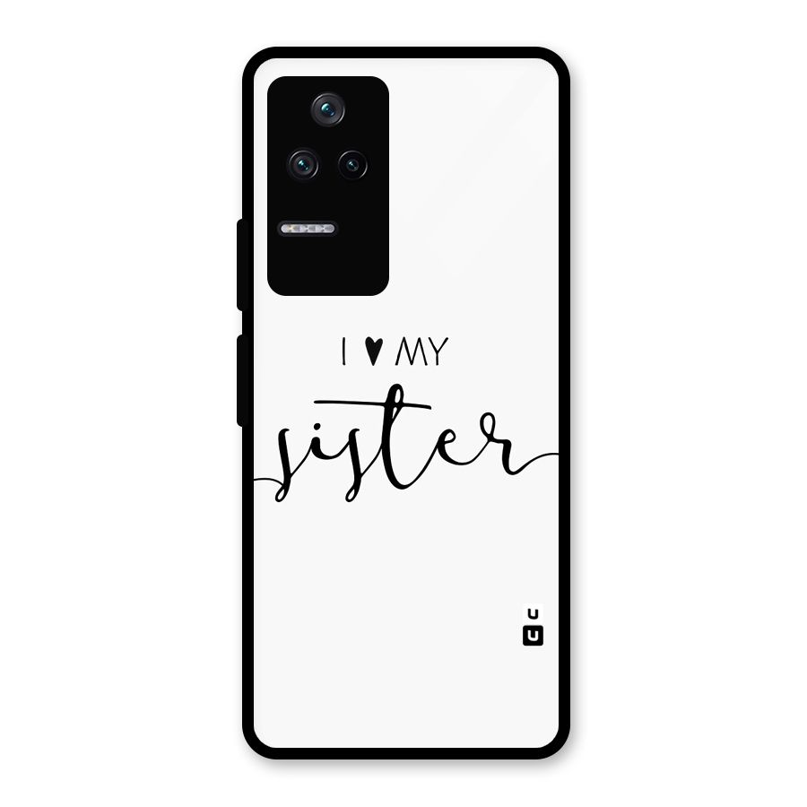 Love My Sister Glass Back Case for Poco F4 5G