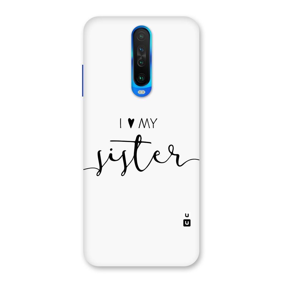 Love My Sister Back Case for Poco X2