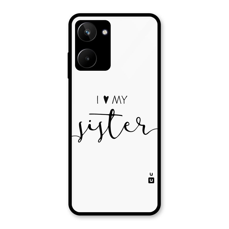 Love My Sister Glass Back Case for Realme 10