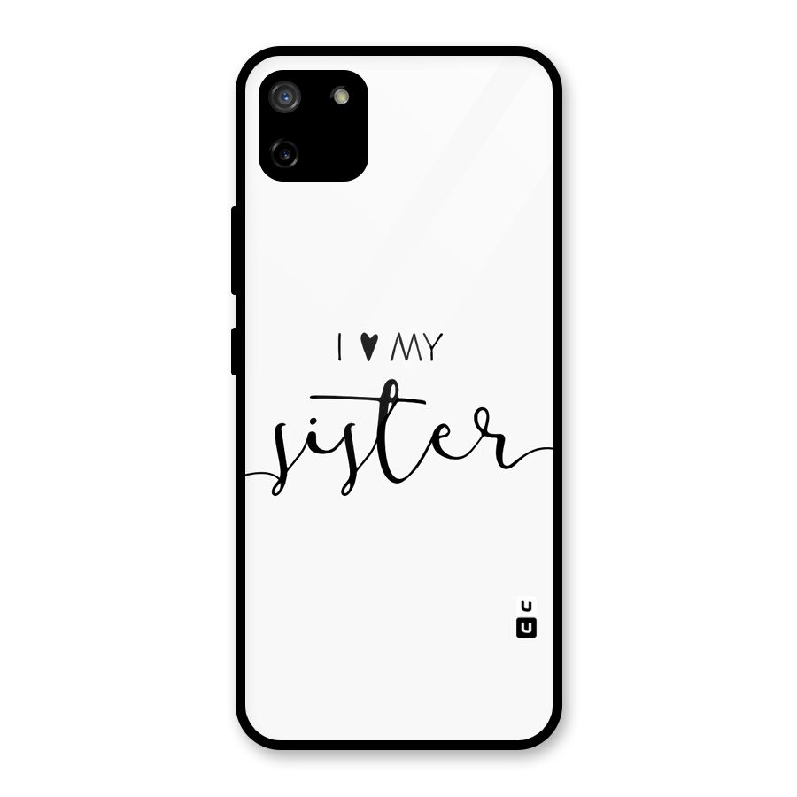 Love My Sister Glass Back Case for Realme C11