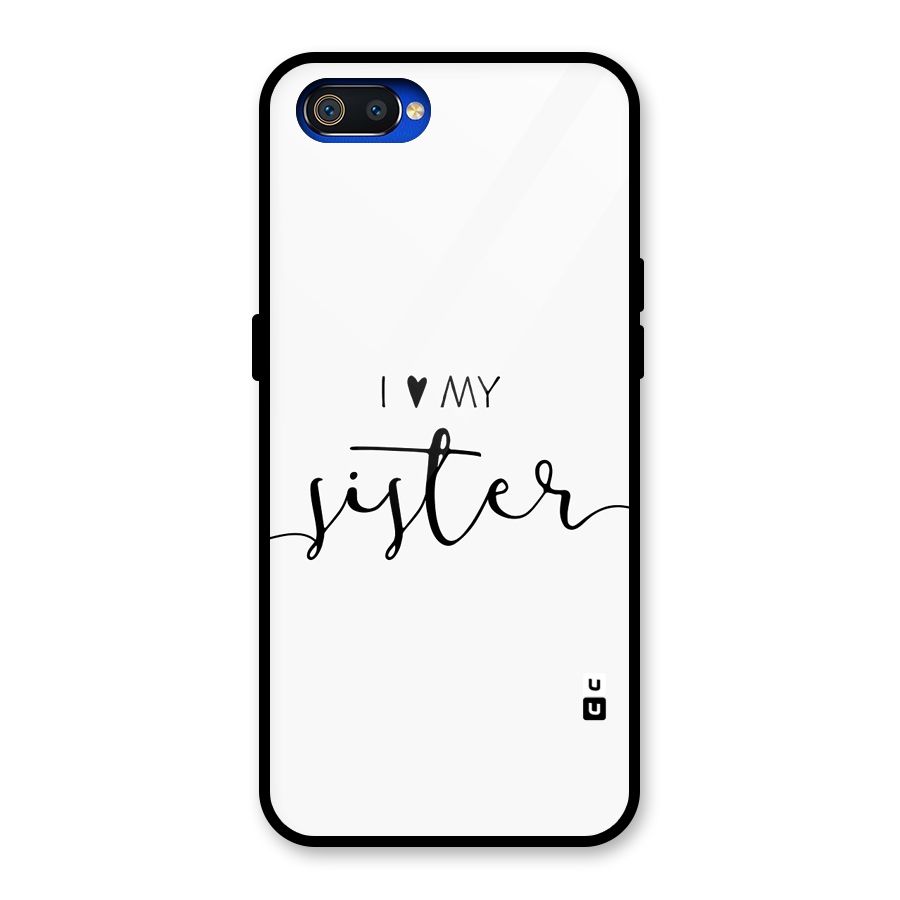 Love My Sister Glass Back Case for Realme C2
